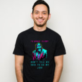 Um Verletzungen zu vermeiden, sage mir nicht, wie  T-Shirt