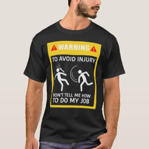 Um Verletzungen zu vermeiden, sage mir nicht, wie T-Shirt
