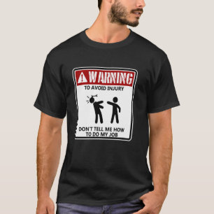 Um Verletzungen zu vermeiden, sagen Sie mir nicht, T-Shirt