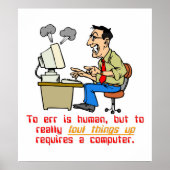 Um wirklich Fehler ist Computer (1) Poster (Vorne)