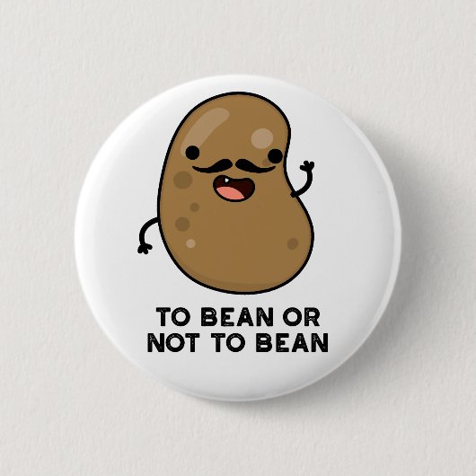 Um zu bedienen oder nicht zu bean Shakespeare pun Button (Vorderseite)