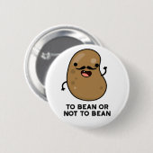 Um zu bedienen oder nicht zu bean Shakespeare pun Button (Vorne & Hinten)