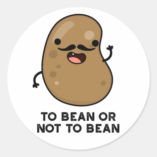 Um zu bedienen oder nicht zu bean Shakespeare pun Runder Aufkleber (Vorderseite)