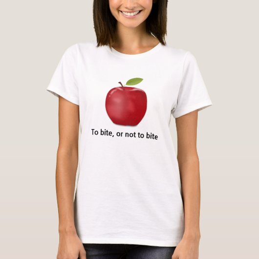 Um zu beißen oder nicht zu beißen, Apple-Zitat T-Shirt (Vorderseite)