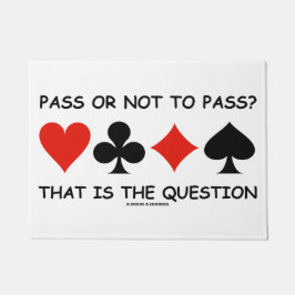 Um zu gehen oder nicht zu gehen? Das ist der Spaß  Fußmatte