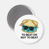 Um zu schlagen oder nicht zu schlagen Funny Shakes Magnet (Vorderseite/Rückseite)