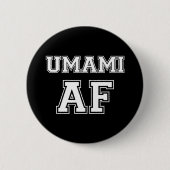 UMAMI AF BUTTON (Vorderseite)