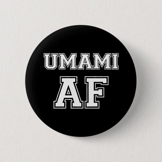 UMAMI AF BUTTON (Vorderseite)