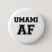 UMAMI AF BUTTON (Vorderseite)