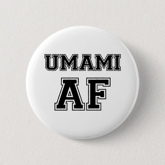 UMAMI AF BUTTON (Vorderseite)