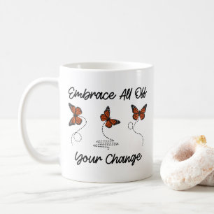Umarm all deine Veränderungen, cool persönliches W Kaffeetasse