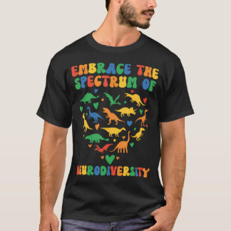 Umarm das Spektrum der Neurodiversität-Dinosaurier T-Shirt