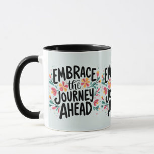 Umarm die bevorstehende Reise Boho-Floral-Typograf Tasse