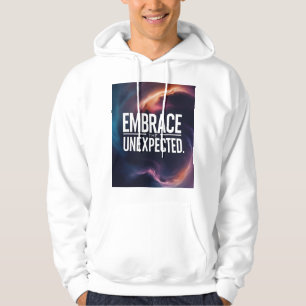 Umarme das Unerwartete Hoodie