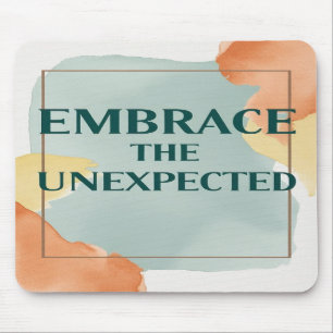 Umarme das Unerwartete Option 2 Mousepad