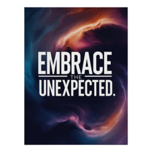 Umarme das Unerwartete Poster