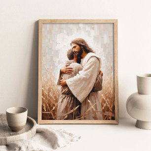 Umarme ihn, Christliche Kunst, Jesus umarmt Mann,  Poster