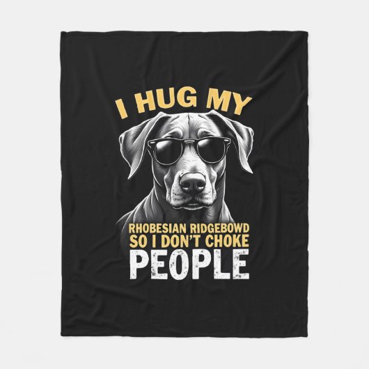 Umarme meinen Rhodesian Ridgeback, damit ich Leute Fleecedecke (Vorderseite)