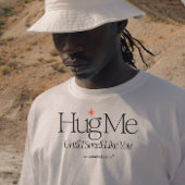 "Umarme mich, bis ich wie du rieche"-Shirt T-Shirt