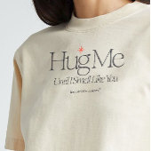 "Umarme mich, bis ich wie du rieche"-Shirt T-Shirt