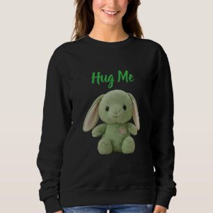 Umarme mich, Häschen Sweatshirt