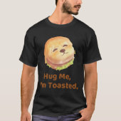 Umarme mich, ich bin geröstet: Cute Burger Hund Fu T-Shirt (Vorderseite)