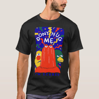Umarme mich nicht, ich habe Angst lustiger Spruch T-Shirt