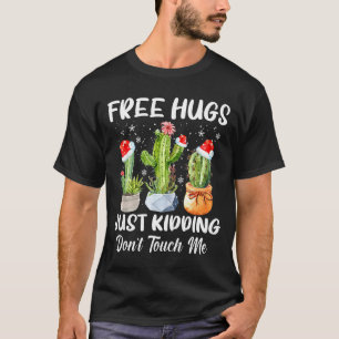 Umarme Mich Nicht Wirklich Lustiger Kactus Christ T-Shirt