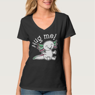 Umarme mich! Niedlicher Axolotl in den Farben des T-Shirt