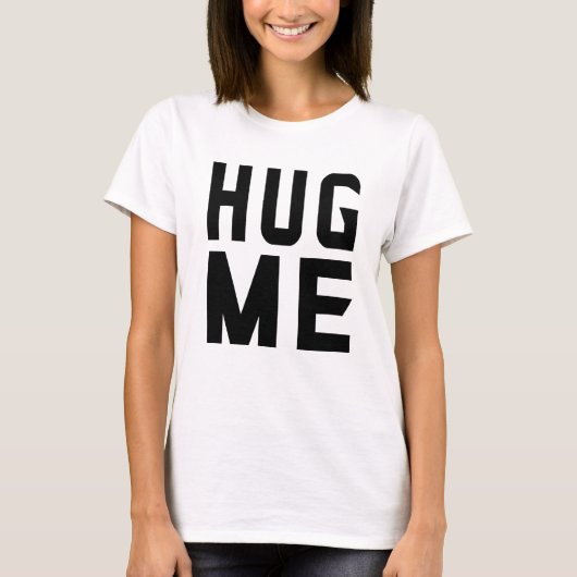 Umarme T-Shirt (Vorderseite)