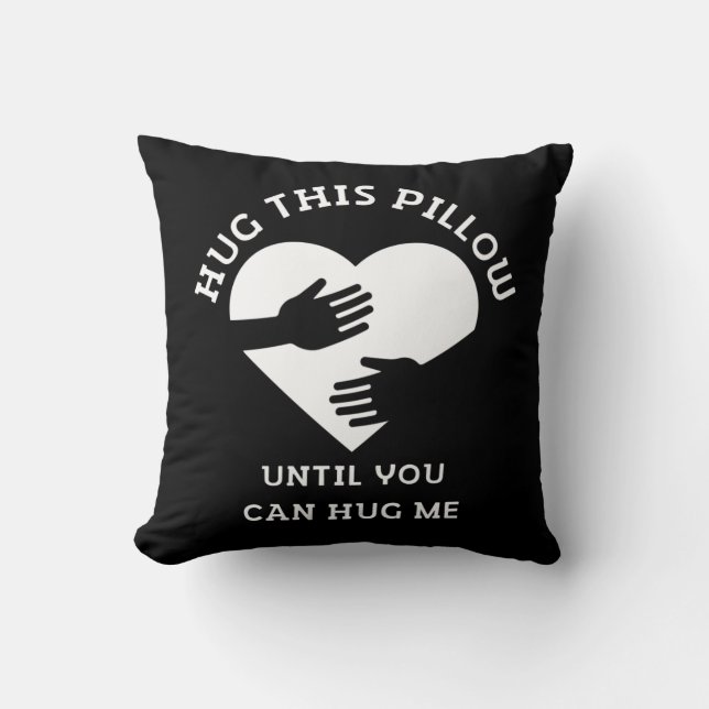 Umarmen, bis du mich umarmen kannst kissen (Vorderseite)