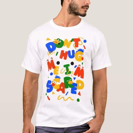 umarmen mich nicht im angstgefürchteten meme-dont  T-Shirt (Vorderseite)
