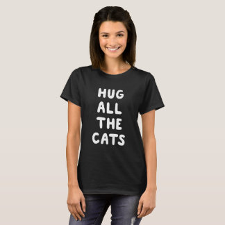 Umarmen Sie den ganzen Katzen-niedlichen T - Shirt