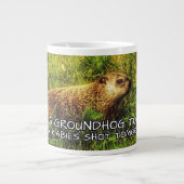 Umarmen Sie ein groundhog heute. Erhalten Sie eine Jumbo-Tasse (Vorderseite)