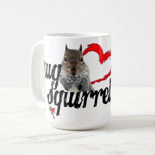 Umarmen Sie eine Eichhörnchen-Tasse Kaffeetasse (Vorderseite Links)
