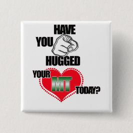 UMARMEN SIE EINE M.Ü. HEUTE! MEDIZINISCHER BUTTON