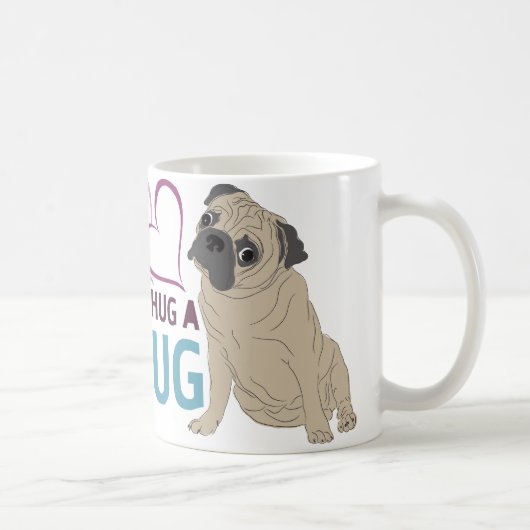 UMARMEN SIE EINE MOPS-TASSE KAFFEETASSE (Rechts)