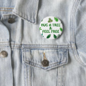 Umarmen Sie einen Baum und fühlen Sie sich frei Button (Beispiel)