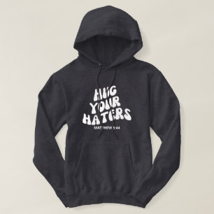 Umarmen Sie Ihre Hasser Matthew 5:44 Hooded Sweats Hoodie