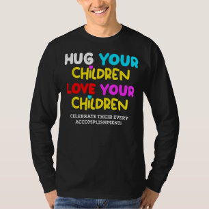 Umarmen Sie Ihre Kinder-Liebe, Ihr Kinderfamilienr T-Shirt