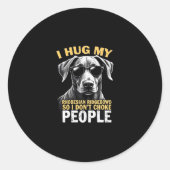 Umarmen Sie mein rhodesisches Ridgeback, damit ich Runder Aufkleber (Vorderseite)