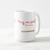 Umarmen Sie mich leicht Tasse (VorderseiteRechts)