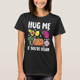Umarmen Sie mich, wenn Sie Vegan Veggie World Vege T-Shirt