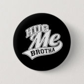 Umarmte Brotha Button (Vorderseite)