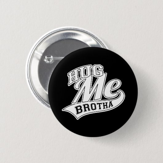 Umarmte Brotha Button (Vorne & Hinten)