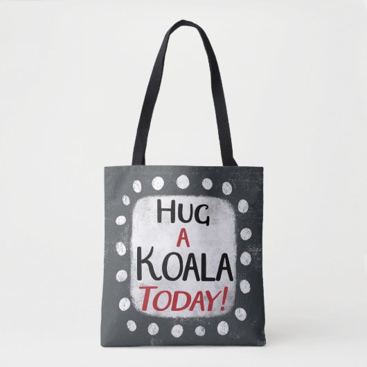Umarmung einer Koala Heute Tote Tasche (Vorderseite)
