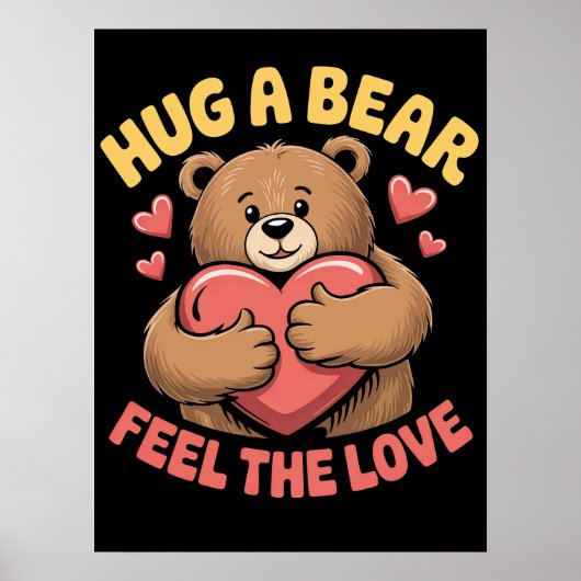 Umarmung eines Bären fühlen Sie die Liebe Poster (Vorne)