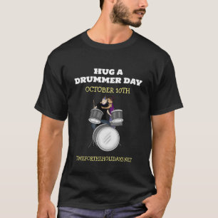 Umarmung eines Drummertages   10. Oktober T-Shirt