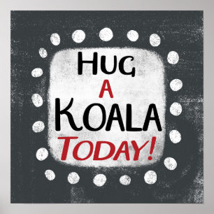 Umarmung eines Koala Heute Poster Wall Art