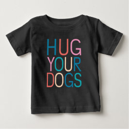 Umarmung von Hunden Baby T-shirt